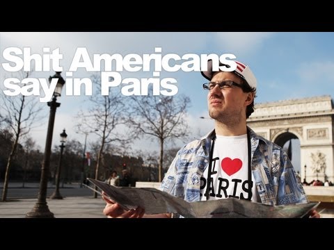 Shit Americans Stay in Paris